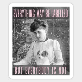 Edith Wharton portrait and quote: Everything may be labelled- but everybody is not Sticker